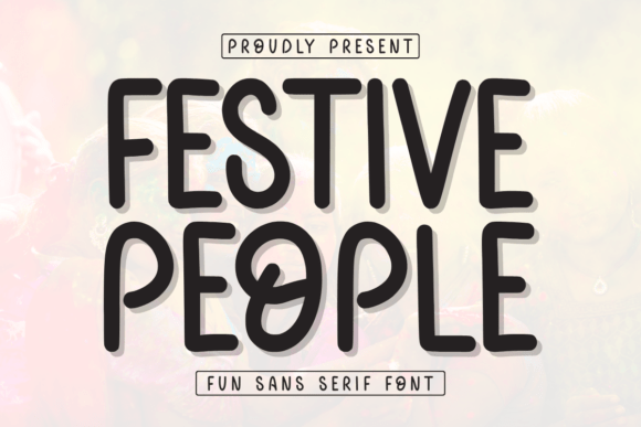 Festive People: A Minimalist Sans Serif Font for Marketers
