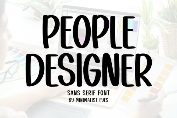 People Designer: A Calm Typeface for Modern Editors